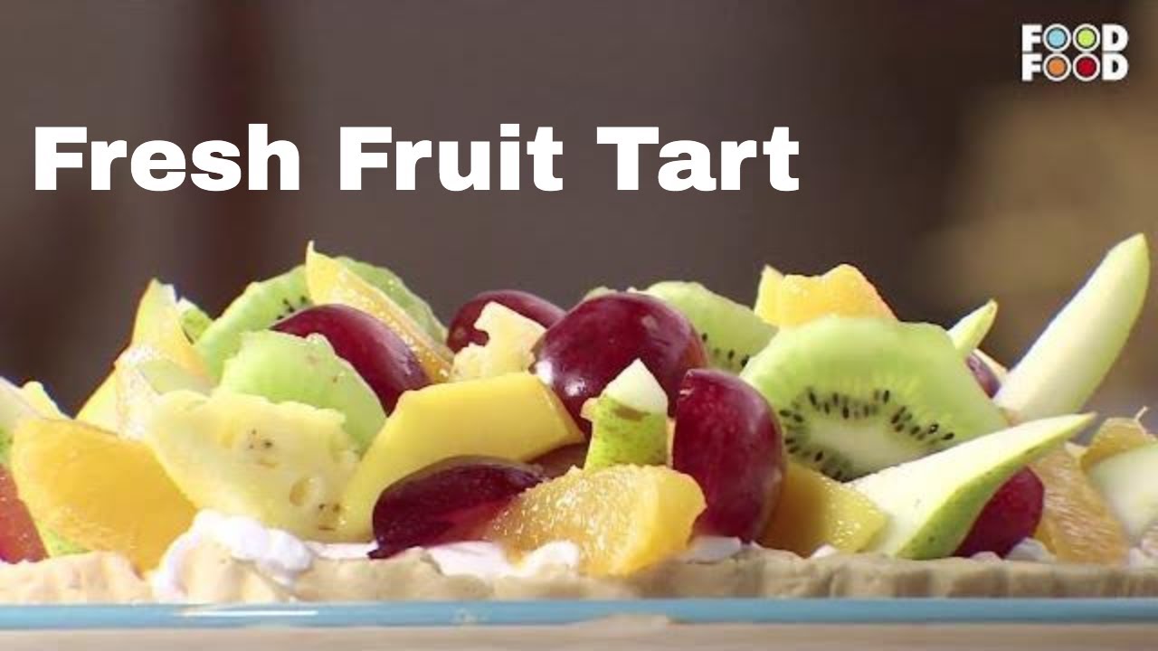 Fresh Fruit Tart | Fresh & Creamy Fruit Tart Recipe | Homemade Tart recipe | फ्रूट टार्ट | FoodFood