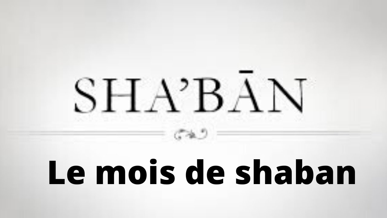 Le mois de shaban Môlimatou Fatoumata Traore