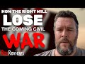 How the right will lose the civil war  rex reviews