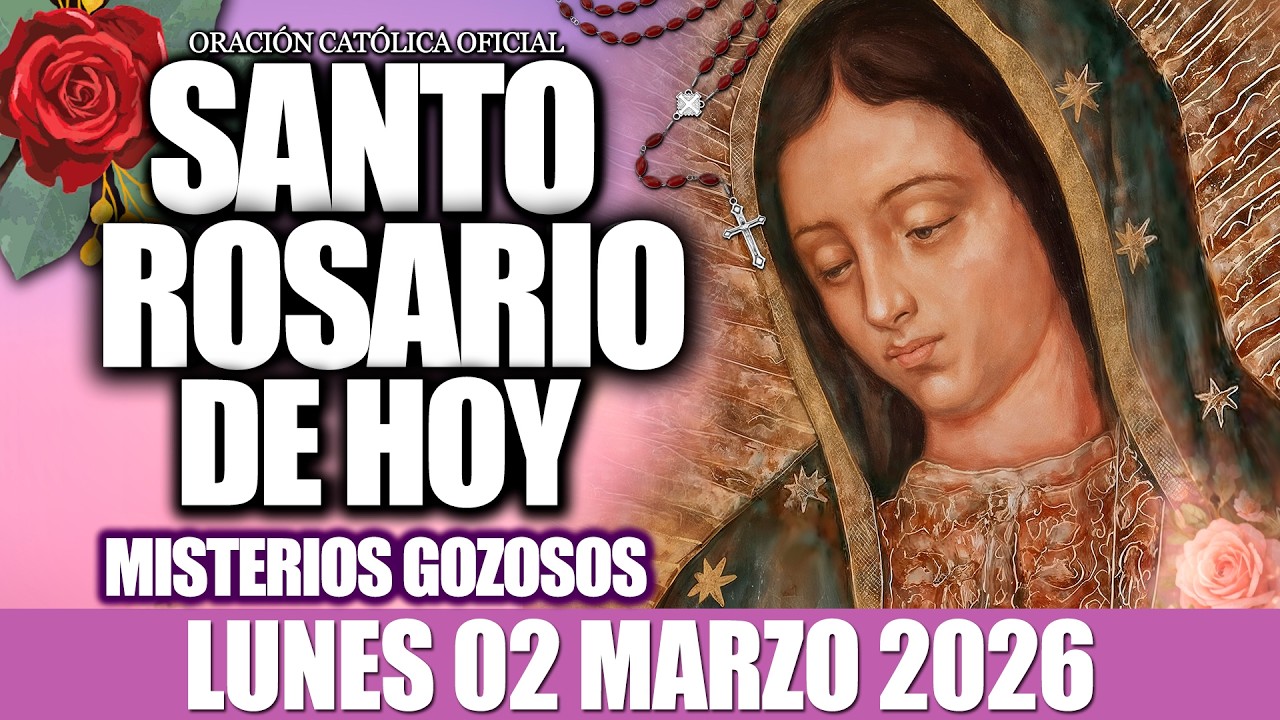 EL SANTO ROSARIO DE HOY LUNES 02 DE MARZO DE 2026-MISTERIOS GOZOSOS🙏EL SANTO ROSARIO DE HOY❤️