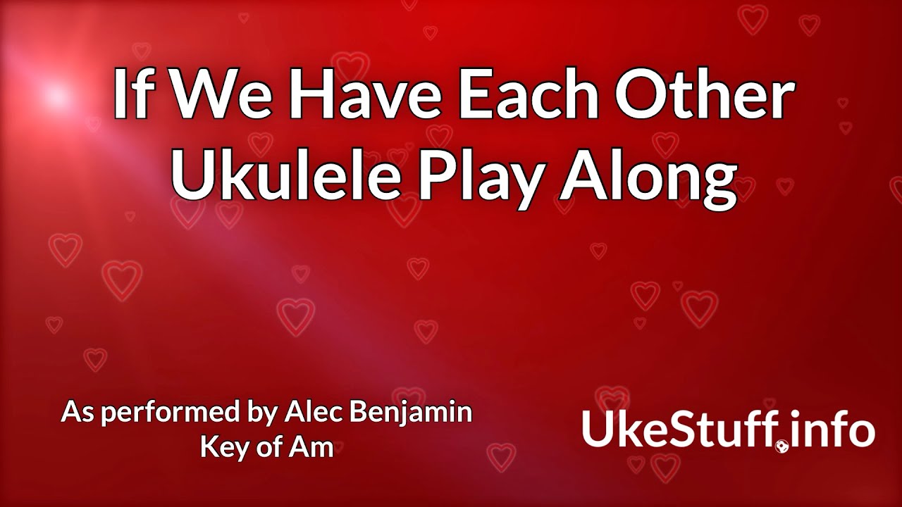 Alec Benjamin uke tabs and chords - Ukulele Tabs