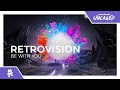 RetroVision - Be With You [Monstercat Release]