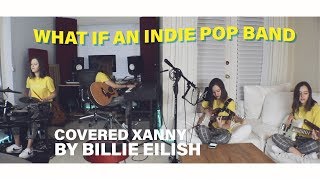 xanny - Billie Eilish (Indie Pop Cover)