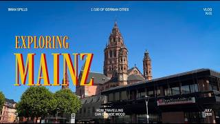 Mainz Surprised Me 🇩🇪 | City 1/100 in Germany