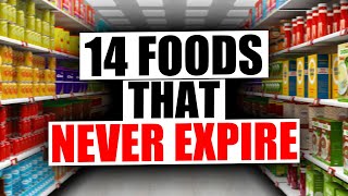 14 Foods That NEVER EXPIRE  Get Them NOW!