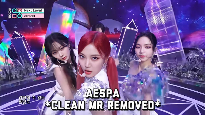 [CLEAN MR REMOVED] aespa (에스파) - Next Level, MBC 210605 mr除去