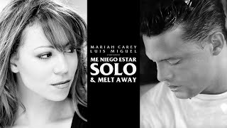 Video thumbnail of "Mariah Carey, Luis Miguel - Me Niego Estar Solo & Melt Away"