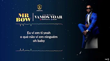 Mr. Bow - Vamos Voar [Lyric Video]