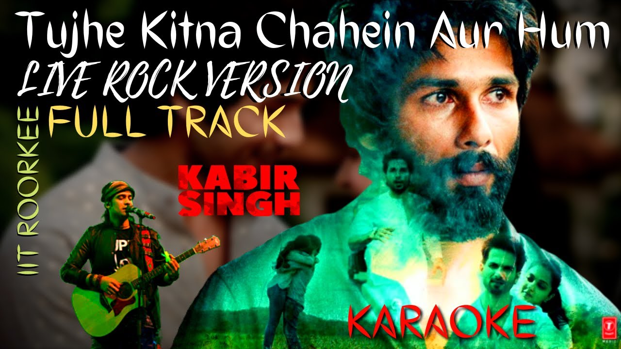 Tujhe Kitna Chahein Aur Hum  Jubin Nautiyal  Full karaoke  Live Rock Version  Kabir Singh