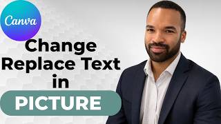 How to Change Replace Text in a Picture in Canva - 2026 Guide