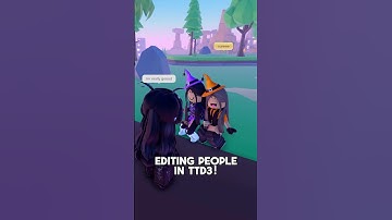 editing people in ttd3! (definitely very pro editor 🌚)