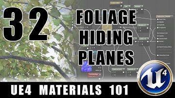 Foliage Hiding Planes - UE4 Materials 101 - Episode 32
