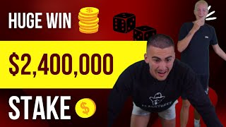 $2,400,000 HUGE WIN ON STAKE