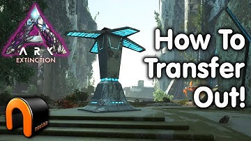 Ark EXTINCTION How To Transfer Out And Dinos In