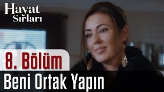 Hayat Sırları 8. - Beni Ortak Yapın