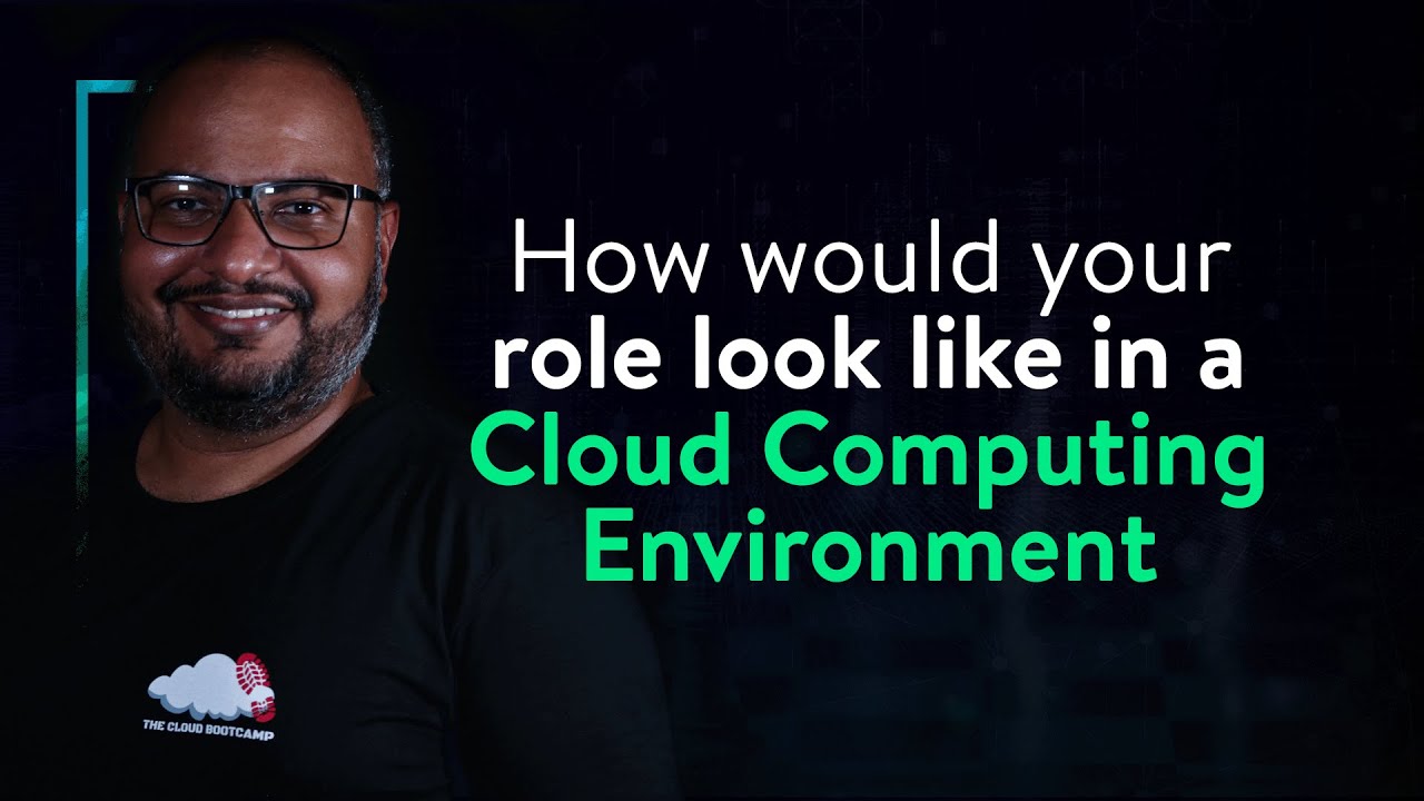 How would your role look like in a Cloud Computing Environment - YouTube