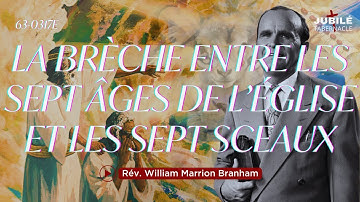 62-0317E - La brèche entre les Sept Âges de l’Église et les Sept Sceaux | Prophète William Branham