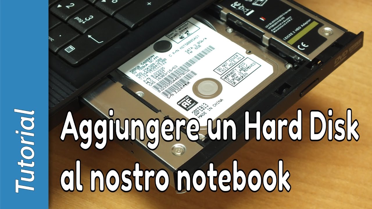 Aggiungere un secondo Hard Disk al nostro Notebook - Guida Completa 