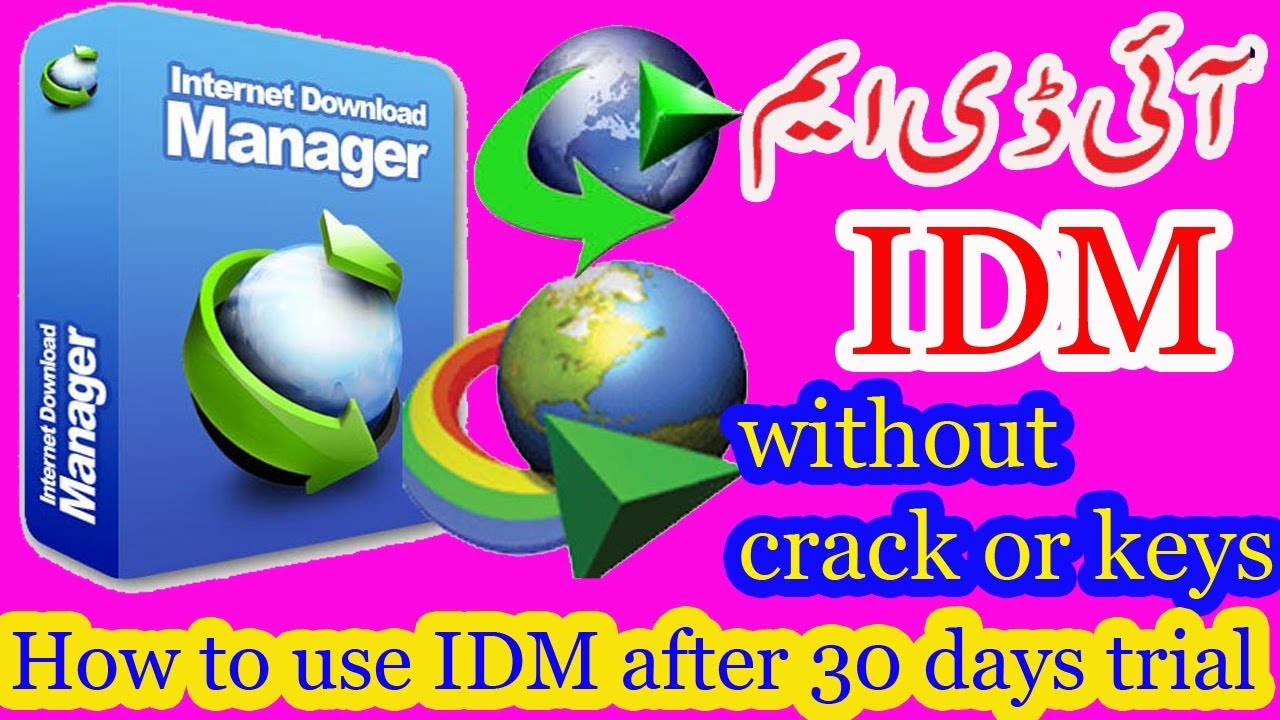 How to use IDM reinstall after 30 days trial without crack or serial keys urdu hindi - YouTube