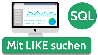 Suche mit dem SQL LIKE Befehl