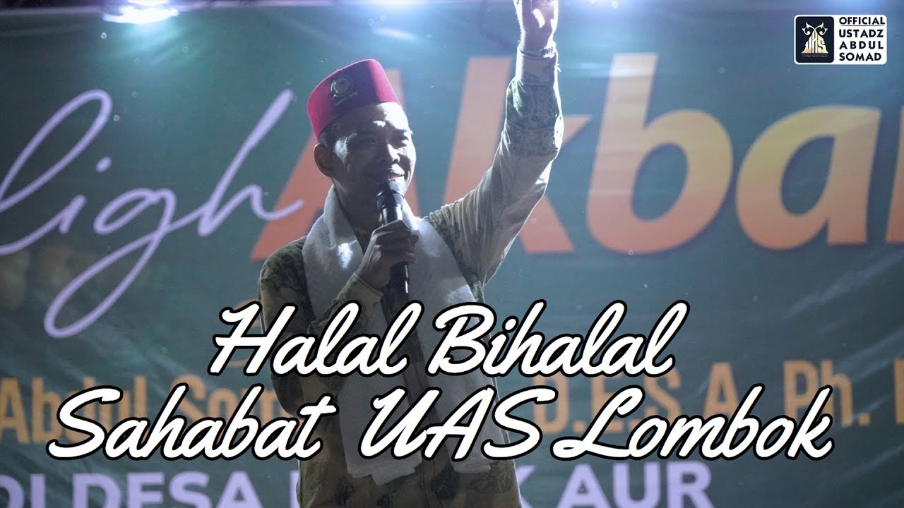 LIVE  Puncak Tabligh Akbar Halal Bihalal Sahabat UAS Lombok Lombok  Ustadz Abdul Somad