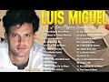 Luis Miguel 12 Grandes Exitos Sus Mejores Canciones🌴Luis Miguel 90s Sus Exitos Romanticas