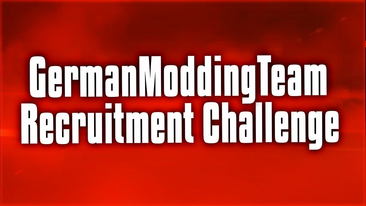 ♛GermanModdingTeam Recruiting!♛[2018] (Beschreibung Lesen!)