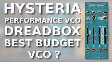 Hysteria Performance VCO (Dreadbox) Best analog VCO on a bidget ? REVIEWTORIAL (frnch + captions)
