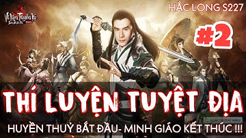 #2 THÍ LUYỆN TUYỆT ĐỊA 26-02-2022: Huyền Thuỷ bắt đầu, Minh Giáo kết thúc !!!