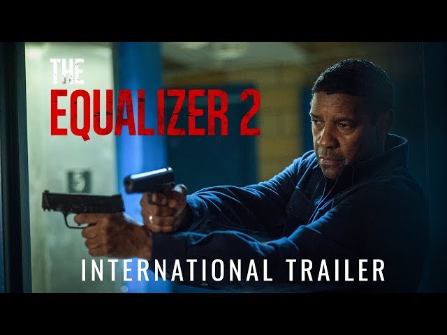 The Equalizer 2 Official Trailer - Starring Denzel Washington 