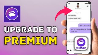 How to Upgrade to Premium on TextNow 2025