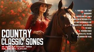 Best Classic Country Songs Ever 🎵 Top Old Country Songs 2024, Top Country Music Collection