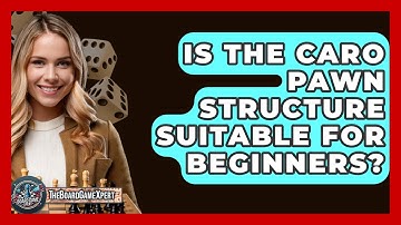 Is The Caro Pawn Structure Suitable For Beginners? - The Board Game Xpert