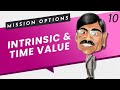 Intrinsic Value & Time Value Explained | Mission Options E10