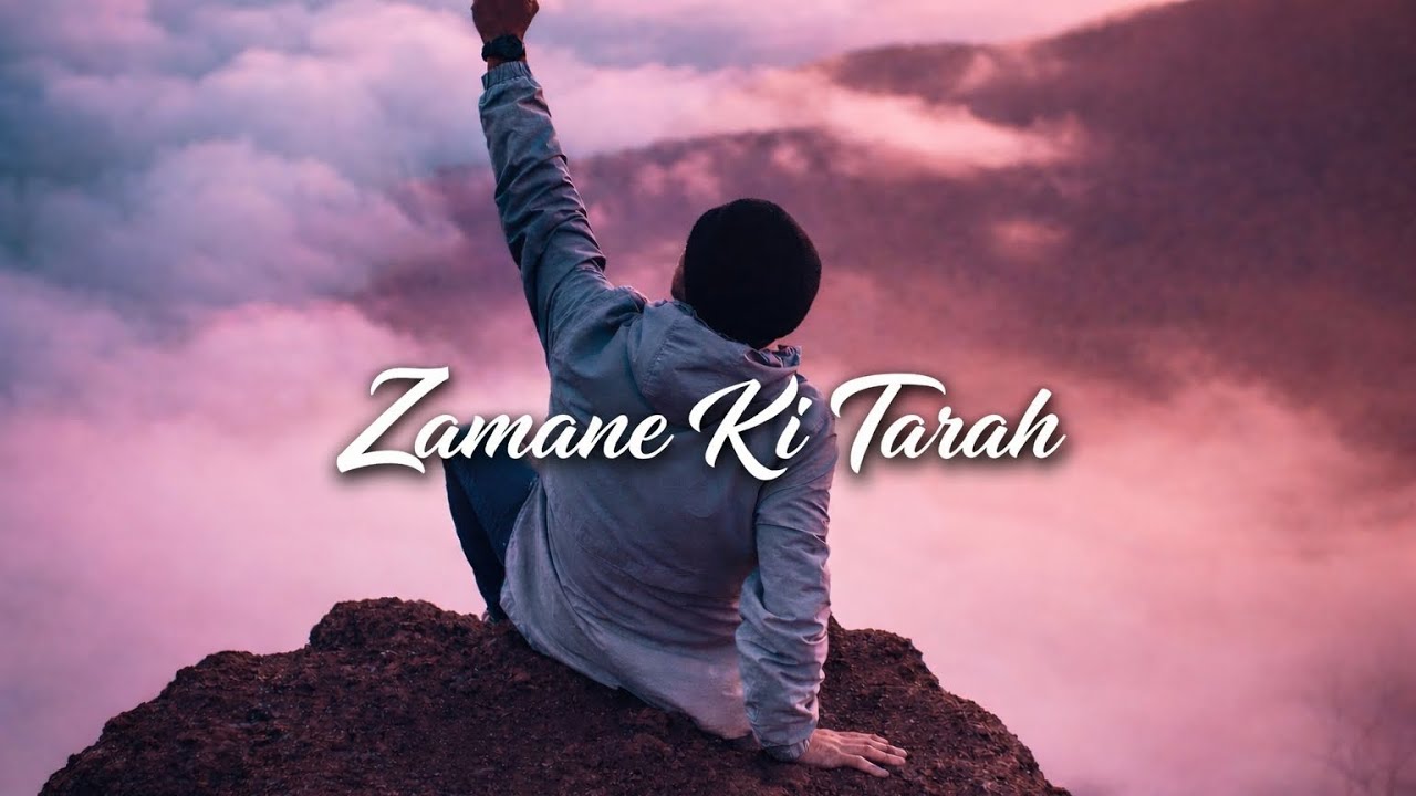 Zamane Ki Tarah | Official Sad Song | Heart Touching Lyrics