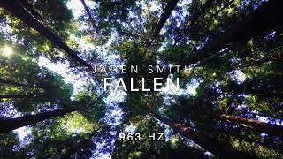 Jaden Smith - Fallen [963 Hz God Frequency] Update