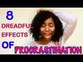 8 Dreadful Effects Of Procrastination