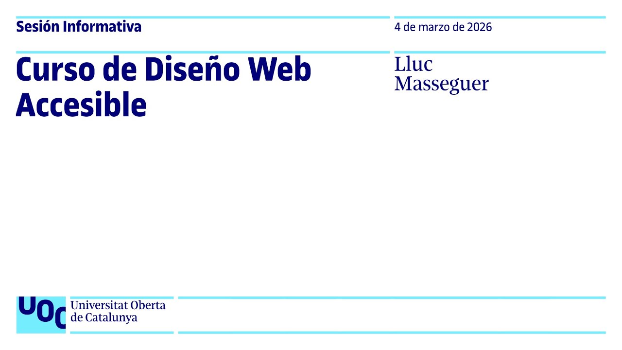 Curso de Diseño Web Accesible | Sesión informativa UOC