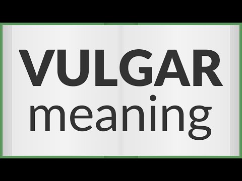 Vulgar | meaning of Vulgar