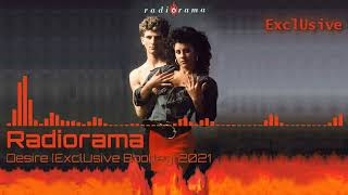 Radiorama - Desire [ExclUsive Bootleg]`2021