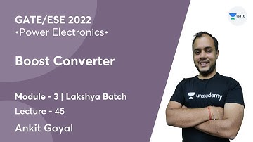 Boost Converter | L 45 | Power Electronics | Lakshya Batch | GATE/ESE 2022
