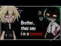 Brother They Say I M A Terrorist Meme Mha Shigadeku Brothers Afo Adoption Au GC Brother They Say I M A Terrorist Meme Mha Shigadeku Brothers Afo Adoption Au GC