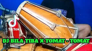 DJ BILA TIBA X TOMAT -TOMAT Koplo Viral Tiktok COVER Kendang Rampak!!!