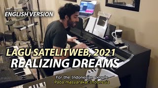 Lagu Satelitweb 2021, Wujudkan Mimpi English Version - Realizing Dreams