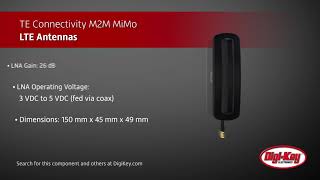 TE Connectivity LTE MiMo Antenna | Digi-Key Daily