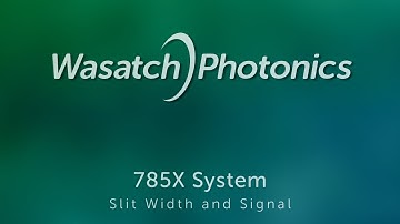 WP 785X - Slit Width and Signal