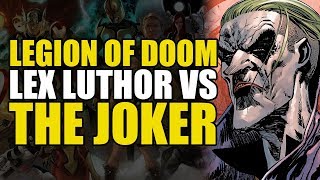 Lex Luthor vs The Joker (Justice League/Legion of Doom: The Joker)