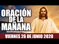 Oración de la Mañana de Hoy Viernes 26 de Junio de 2020| Oración Católica