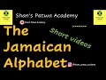 The Jamaican Patois Alphabet (SHORT VIDEO)