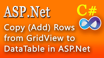 Copy (Add) Rows from GridView to DataTable in ASP.Net